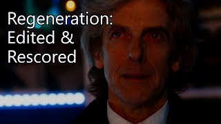 The 12th Doctors Regeneration Speech  Edited and Rescored [upl. by Omor]