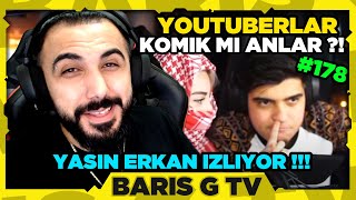 Barış G YASİN ERKAN  YOUTUBERLAR KOMİK ANLAR 178 İZLİYOR [upl. by Ttoille]