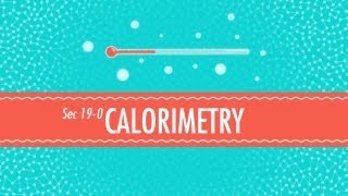 Calorimetry Crash Course Chemistry 19 [upl. by Lipp329]