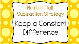 Keep a Constant Difference Subtraction Strategy [upl. by Yelyak]