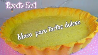 Masa para tartas dulces RECETA FACIL [upl. by Zel]