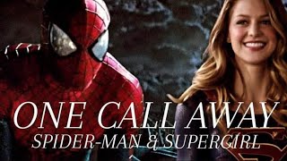 SpiderMan amp Supergirl  One Call Away [upl. by Vas]