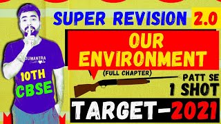 SUPER REVISION 20  OUR ENVIRONMENT  CBSE 10 SCIENCE FULL CHAPTER 15  ONE SHOT [upl. by Audrye]