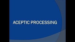 Aseptic Processing [upl. by Carrol]