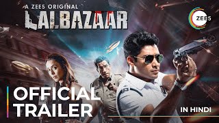 Lalbazaar  Official Trailer  Hindi  A ZEE5 Original  Premieres June 19 On ZEE5 [upl. by Aida]