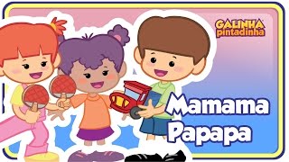 Mamama Papapa  Galinha Pintadinha 3  OFICIAL [upl. by Bert570]