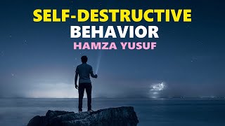 SelfDestructive Behavior  Hamza Yusuf [upl. by Zanas648]