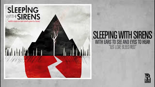 Sleeping With Sirens  Let Love Bleed Red [upl. by Faxen]