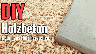 Tutorial Beton aus Holz herstellen  ein innovativer Baustoff der Zukunft [upl. by Thayer158]