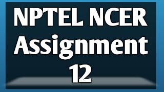 Nptel NCER Assignment 12  NCER Assignment 12 NPTEL Assignment NonConventional Energy  Week12 [upl. by Ahsini]