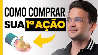 COMO COMPRAR SUA PRIMEIRA AÇÃO [upl. by Yzzo971]