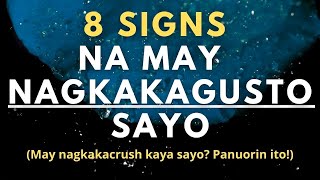 8 Signs na May Nagkakagusto Sayo Baka may nagkakacrush na sayo  hindi mo lang alam [upl. by Ricketts915]