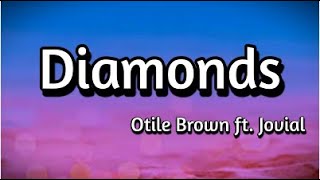 Otile Brown ft Jovial  Diamonds  Lyrics [upl. by Infield744]