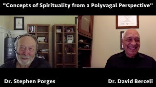 Dr Stephen Porges speaks about spirituality concepts from a Polyvagal perspective [upl. by Majka]