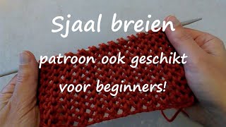 Sjaal breien voor beginners [upl. by Zurkow]