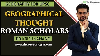 ROMAN SCHOLARS  GEOGRAPHICAL THOUGHT  By DrKrishnanand [upl. by Iadahs]