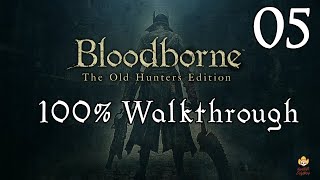 Bloodborne  Walkthrough Part 5 The Ludwig Loop [upl. by Ramej827]