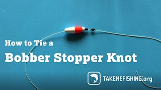 How to Tie a Bobber Stopper Knot  Fishing Knots [upl. by Tonnie]