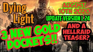 Dying Light 3 New Gold Dockets And A Hellraid TeaserUpdate Version 124 EXPIRED [upl. by Mandal]