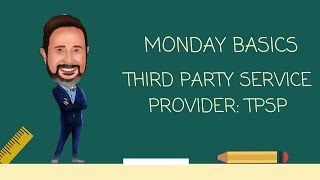 What is a Third Party Service Provider TPSP [upl. by Laehcimaj479]