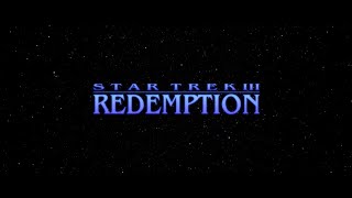 Star Trek III Redemption Remastered [upl. by Jermaine]