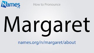 How to Pronounce Margaret [upl. by Orfinger]