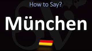 How to Pronounce München Munich [upl. by Lagasse]