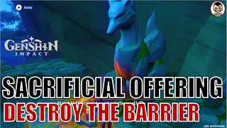 Full Guide Sacrificial Offering  How to Destroy the Barrier World Quest  Genshin Impact [upl. by Arrehs147]