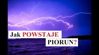 Jak POWSTAJE PIORUN BŁYSKAWICA [upl. by Deraj]