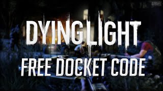 Dying Light Free Premium Weapon Docket [upl. by Nedah]