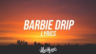 Nicki Minaj  Barbie Drip Lyrics  Lyric Video [upl. by Mylan912]