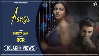 Aansu  Lyrical Video  RcR Ft Shreya Jain  rcr rapper [upl. by Searby]