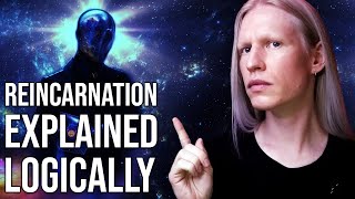 How Reincarnation REALLY Works  Reincarnation Explained Logically [upl. by Hplodnar114]