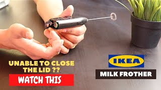 IKEA Milk Frother Battery Installation and Trick To Close the Lid [upl. by Eirameinna]