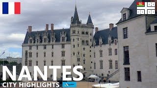 NANTES │ FRANCE Ville de Nantes voici votre vidéo MUSTSEE CITY HIGHLIGHTS HD NEW [upl. by Inesita355]