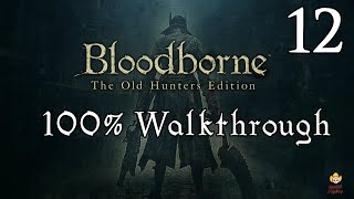 Bloodborne  Walkthrough Part 12 Nightmare Frontier [upl. by Gernhard]