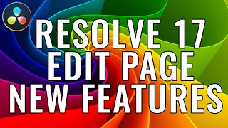 DaVinci Resolve 17  Edit Page New Features [upl. by Aiza]