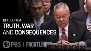 Truth War and Consequences full documentary  FRONTLINE [upl. by Dedric]