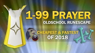 OSRS Ultimate 199 Prayer Guide All Cheapest amp Fastest Methods [upl. by Irehs]