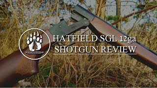 Gear Review Hatfield SGL 12 Gauge Single Shot Shotgun [upl. by Novyart]