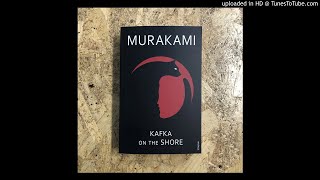 Haruki Murakami  Kafka on the Shore  Chapter 1 [upl. by Schreibman847]