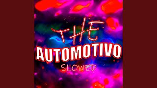 The  Automotivo Slowed [upl. by Mallory]