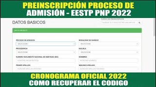 Preinscripción PROCESO DE ADMISIÓN EESTP PNP 2022 postulante NUEVO y como Recuperar CODIGO  SIPROAD [upl. by Partan]