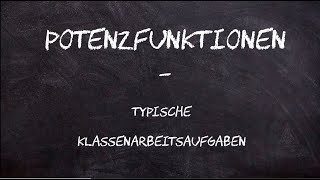 Potenzfunktionen  Typische Klassenarbeitsaufgaben [upl. by Lolly]