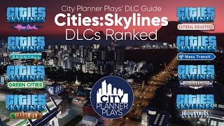 City Planner Plays DLC Guide  CitiesSkylines DLC Ranked in 2021 [upl. by Ecyarg]