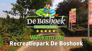 Kamperen  Recreatiepark De Boshoek [upl. by Naicad203]