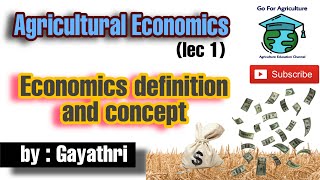 Introduction to Agricultural Economics and its concept  Agri Eco lec 1  Go For Agriculture [upl. by Kathie897]