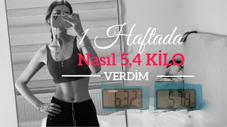 1 HAFTADA NASIL 54 KÄ°LO VERDÄ°M 1 HAFTA NELER YEDÄ°M HIZLI VE EN ETKÄ°LÄ° KÄ°LO VERME YÃ–NTEMÄ°M [upl. by Colinson]