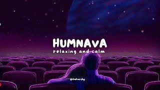 HUMNAVA  Slowed  Reverb  Humari Adhuri Kahani [upl. by Id]