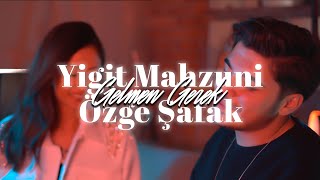 Yiğit Mahzuni  Gelmen Gerek feat Özge Şafak [upl. by Etteyniv731]